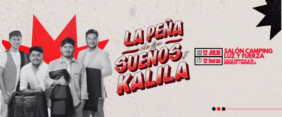 La PEÑA de los SUEÑOS y KALILA - Entradas en Mendoza